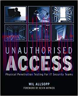 Unauthorised Access: Physical Penetration Testing For IT Security Teams 1st Edition,