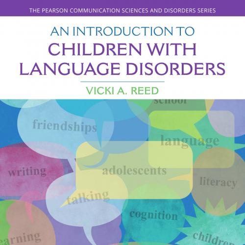 Introduction to Children with Language Disorders 5th, An - Vicki A. Reed