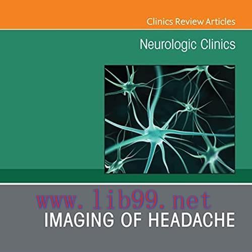 [AME]Imaging of Headache, An Issue of Neurologic Clinics (The Clinics: Internal Medicine) (Orig...