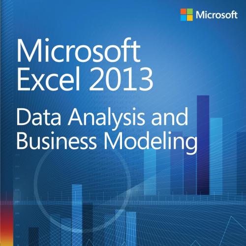 Microsoft Excel 2013-Data Analysis and Business Modeling 2014