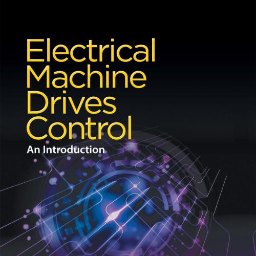 Electrical Machine Drives Control An Introduction - Juha Pyrhonen