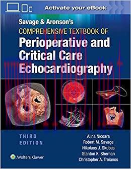 [AME]Savage & Aronson’s Comprehensive Textbook of Perioperative and Critical Care Echocardiogra...