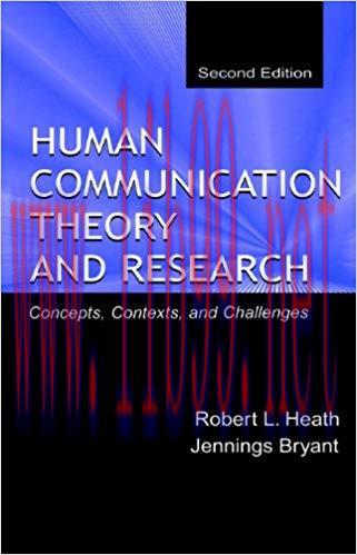 Human Communication Theory and Research: Concepts, Contexts, and Challenges (Routledge Communic...