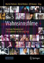 [PDF]Wahnsinnsfilme: Psychose, Paranoia und Schizophrenie in Film und Serie
