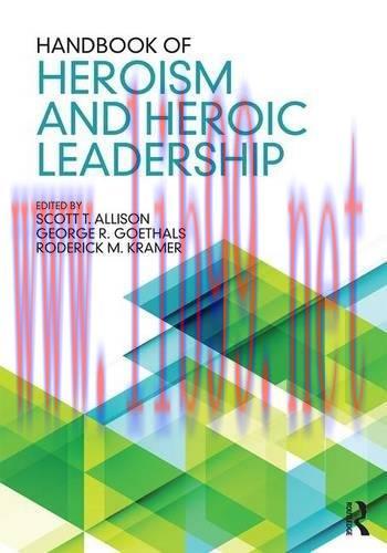 [FOX-Ebook]Handbook of Heroism and Heroic Leadership