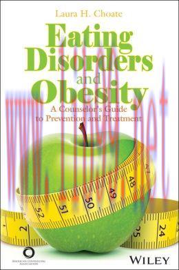 [AME]Eating Disorders and Obesity: A Counselor’s Guide to Prevention and Treatment