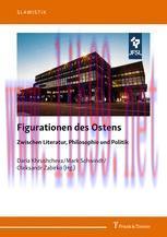 [PDF]Figurationen des Ostens: Zwischen Literatur, Philosophie und Politik