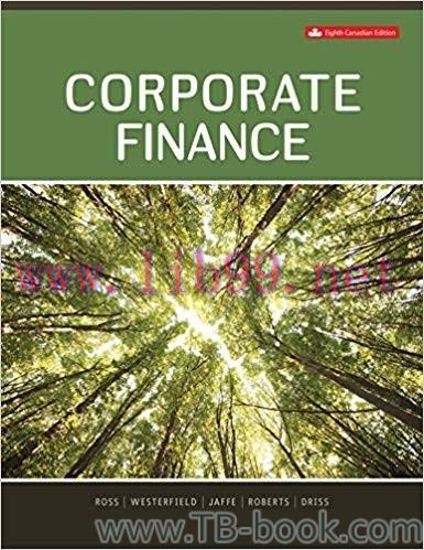 Solution Manual for Corporate Finance 8th Canadian Edition By Stephen A. Ross