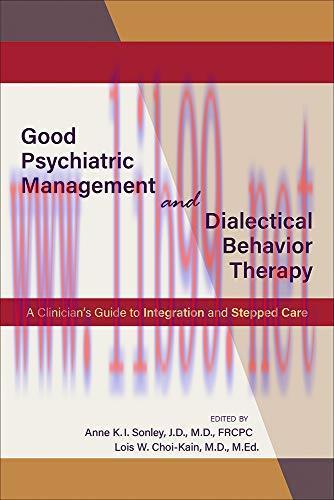[AME]Good Psychiatric Management and Dialectical Behavior Therapy (A Clinician’s Guide to Integ...