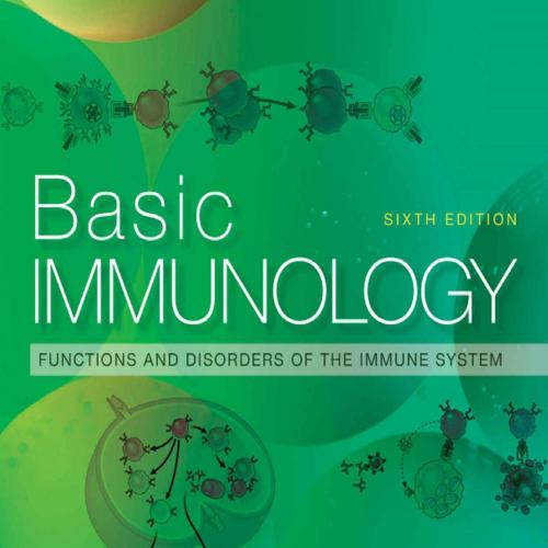 Basic Immunology Functions and Disorders of the Immune System 6th Editon Abul K. Abbas