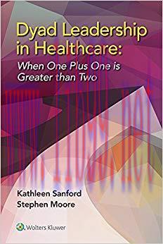 (PDF)Dyad Leadership in Healthcare: When One Plus One Is Greater Than Two 1st Edition