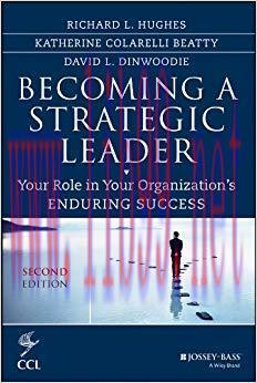 Becoming a Strategic Leader: Your Role in Your Organization’s Enduring Success (J-B CCL (Center...