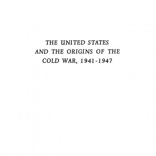 United States and the Origins of the Cold War, 1941-1947, The - Wei Zhi