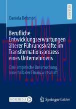 [PDF]Berufliche Entwicklungserwartungen älterer Führungskräfte im Transformationsprozess eines ...