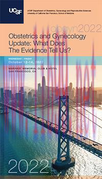 [AME]2022 UCSF Obstetrics and Gynecology Update_ - What Does The Evidence Tell Us ? (CME VIDEOS...