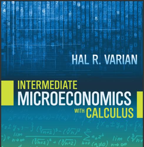 (Solution Manaul0Intermediate Microeconomics with Calculus 1st by Hal R. Varian.pdf
