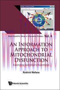 [AME]An Information Approach to Mitochondrial Dysfunction: Extending Swerdlow's Hypothesis
