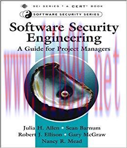 Software Security Engineering: A Guide for Project Managers (SEI Series in Software Engineering...