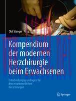 [PDF]Kompendium der modernen Herzchirurgie beim Erwachsenen: Entscheidungsgrundlagen für den ve...