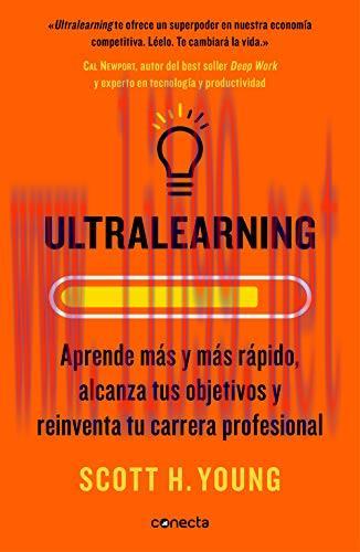 (PDF)Ultralearning: Aprende más y más rápido, alcanza tus objetivos y reinventa tu carrera prof...