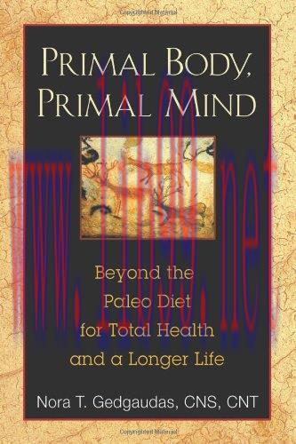 [FOX-Ebook]Primal Body, Primal Mind: Beyond the Paleo Diet for Total Health and a Longer Life