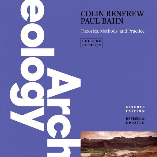 Archaeology Theories Methods and Practice 7th Edition 0500292108