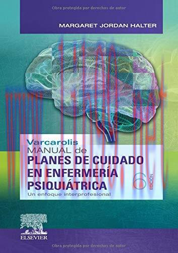 [AME]Varcarolis. Manual de planes de cuidado en enfermería psiquiátrica (6ª ed.): Un enfoque in...