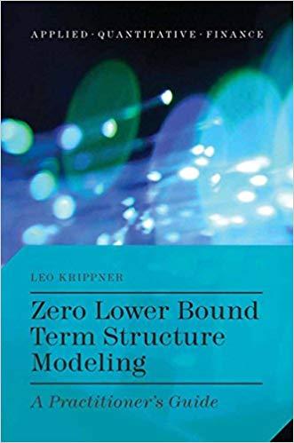 (PDF)Zero Lower Bound Term Structure Modeling A Practitioner’s Guide (Applied Quantitative Fina...