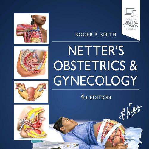 Netter’s Obstetrics and Gynecology (Netter Clinical Science) 4th Edition