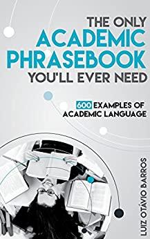 (PDF)The Only Academic Phrasebook You’ll Ever Need 600 Examples of Academic Language