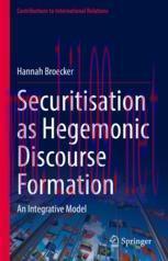 [PDF]Securitisation as Hegemonic Discourse Formation : An Integrative Model