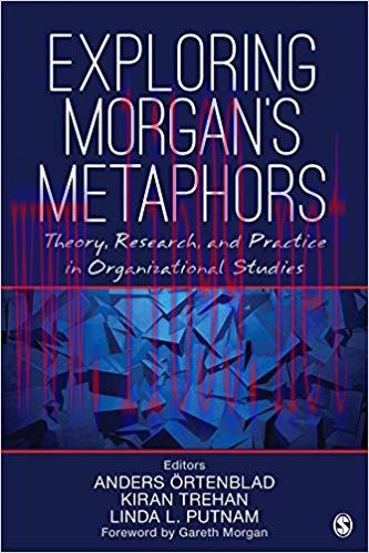 (PDF)Exploring Morgan’s Metaphors: Theory, Research, and Practice in Organizational Studies 1st...