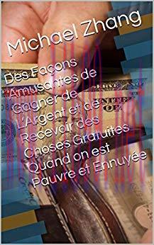 (PDF)Des Façons Amusantes de Gagner de L’Argent et de Recevoir des Choses Gratuites Quand on es...