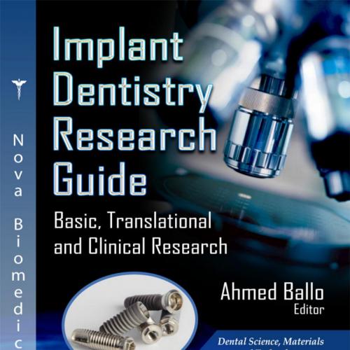 Implant Dentistry Research Guide Basic, Translational and Clinical Research
