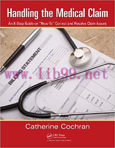 (PDF)Handling the Medical Claim: An 8-Step Guide on “How To” Correct and Resolve Claim Issues 1...