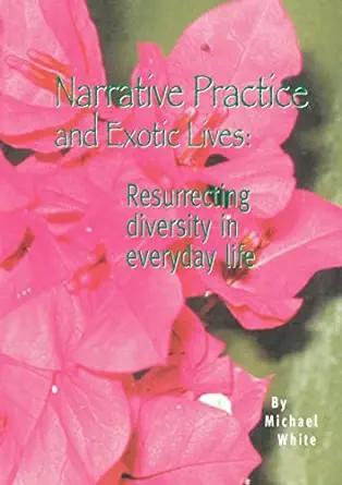 [AME]Narrative practice and exotic lives: Resurrecting diversity in everyday life (AZW3+EPUB+Co...