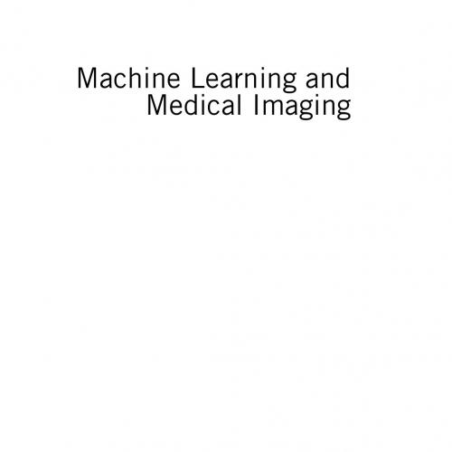 Machine Learning and Medical Imaging 1st