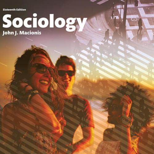 Sociology 16th Edition by John J Macionis