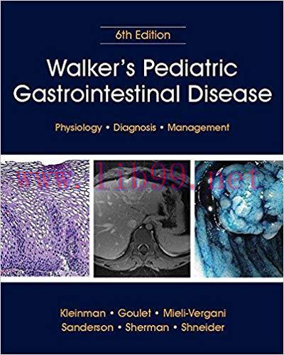 [PDF]Walker’s Pediatric Gastrointestinal Disease 6th Edition