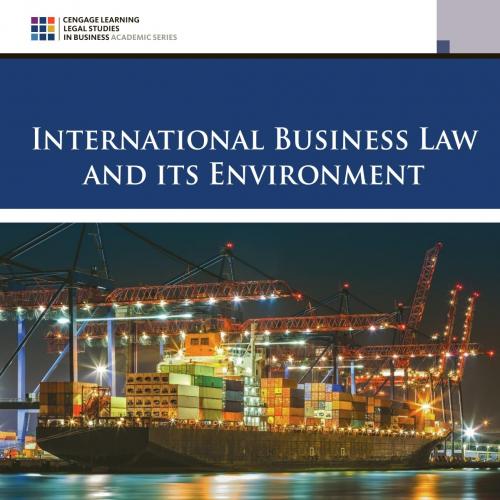 International Business Law and Its Environment 10th Edition by Richard Schaffer-Wei Zhi