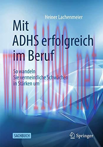 [AME]Mit ADHS erfolgreich im Beruf: So wandeln Sie vermeintliche Schwächen in Stärken um (Germa...