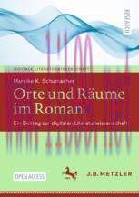 [PDF]Orte und Räume im Roman: Ein Beitrag zur digitalen Literaturwissenschaft