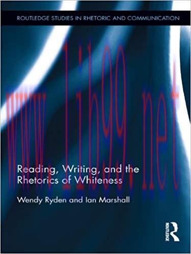 Reading, Writing, and the Rhetorics of Whiteness (Routledge Studies in Rhetoric and Communicati...