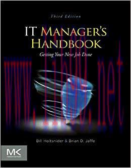 IT Manager’s Handbook: Getting your New Job Done 3rd Edition,