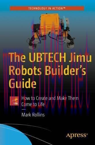 [FOX-Ebook]The UBTECH Jimu Robots Builder’s Guide: How to Create and Make Them Come to Life