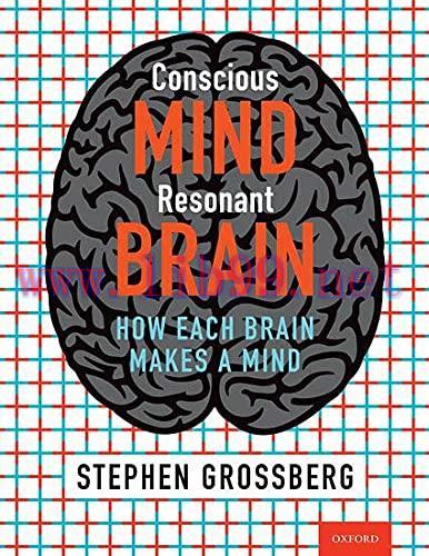 [FOX-Ebook]Conscious Mind, Resonant Brain: How Each Brain Makes a Mind