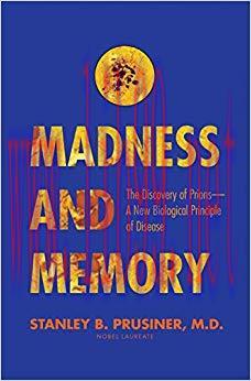 (PDF)Madness and Memory: The Discovery of Prions—A New Biological Principle of Disease 1st Edit...