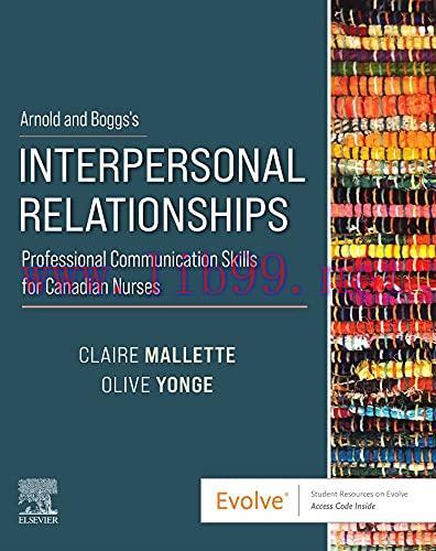 [AME]Arnold and Boggs’s Interpersonal Relationships: Professional Communication Skills for Cana...