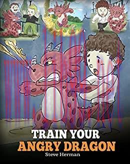 (PDF)Train Your Angry Dragon: A Cute Children Story To Teach Kids About Emotions and Anger Mana...