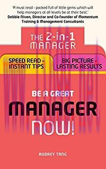 (PDF)Be a Great Manager – Now!: The 2-in-1 Manager: Speed Read – Instant Tips; Big Picture – La...